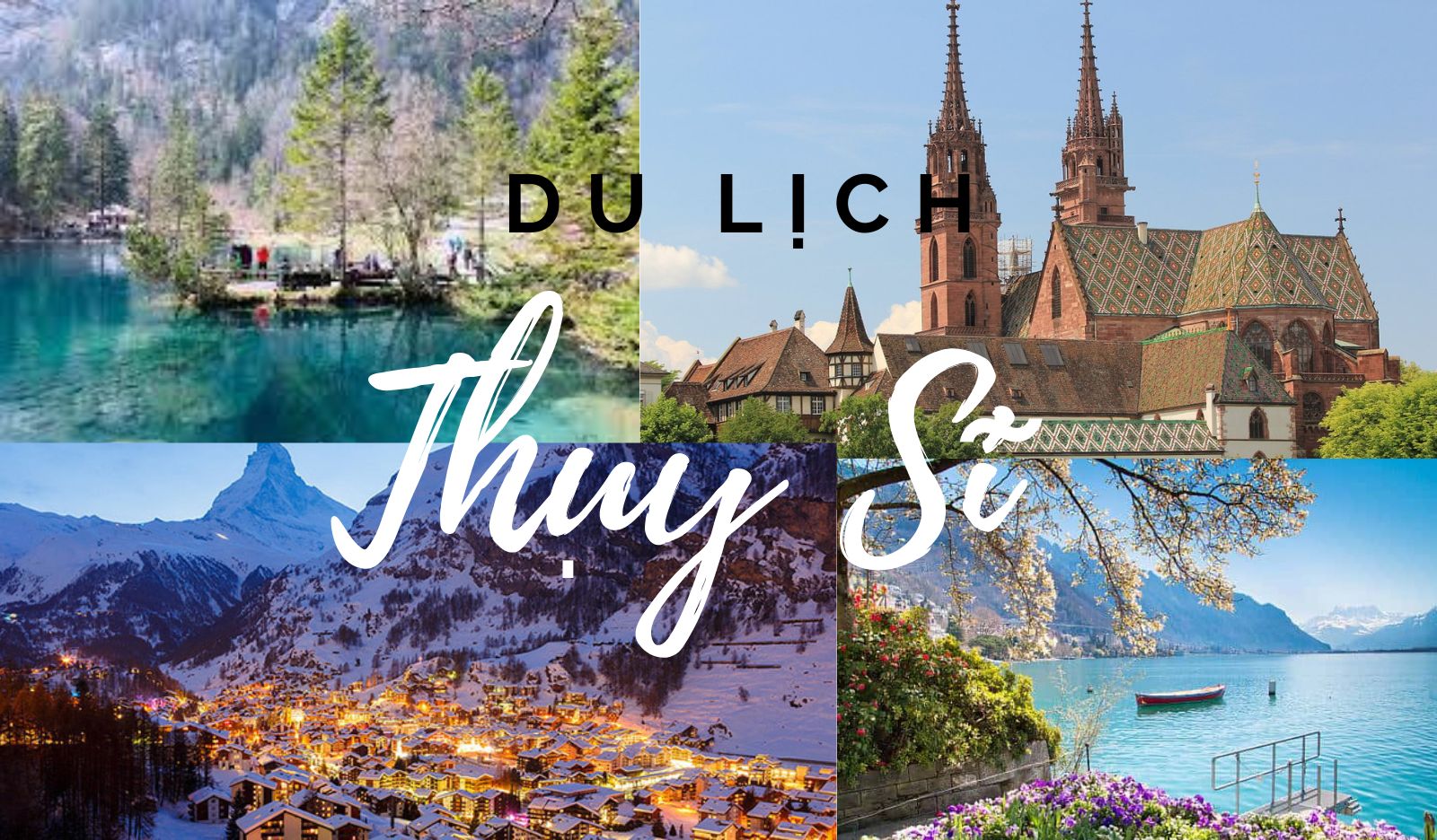 9 điểm đặt chân không thể bỏ lỡ khu du lịch Thụy Sĩ