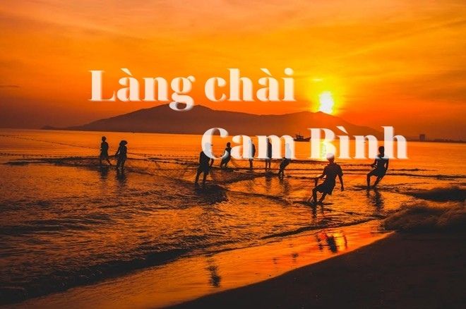 Làng chài Cam Bình - chợ hải sản ngay trên biển nổi tiếng ở Bình Thuận