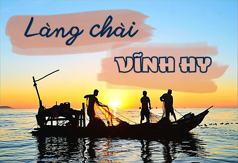 Làng chài Vĩnh Hy Ninh Thuận